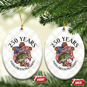 Faith Freedom Fishing Ceramic Ornament 250 Years Of Christian Fish Hunting TS12 Print Your Wear