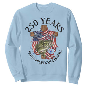 Faith Freedom Fishing Sweatshirt 250 Years Of Christian Fish Hunting TS12 Light Blue Print Your Wear