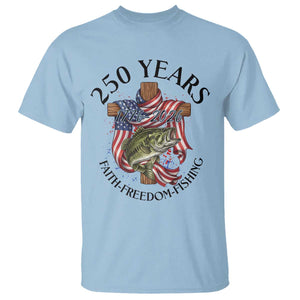 Faith Freedom Fishing T Shirt 250 Years Of Christian Fish Hunting TS12 Light Blue Print Your Wear