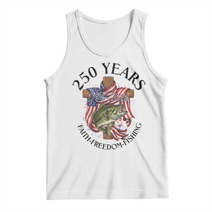Faith Freedom Fishing Tank Top 250 Years Of Christian Fish Hunting TS12 White Print Your Wear