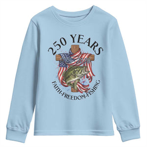 Faith Freedom Fishing Youth Sweatshirt 250 Years Of Christian Fish Hunting TS12 Light Blue Print Your Wear