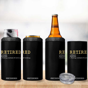 Retired Definition Fishing 4 in 1 Can Cooler Tumbler Funny Retirement Fisherman Gift TS12 Print Your Wear