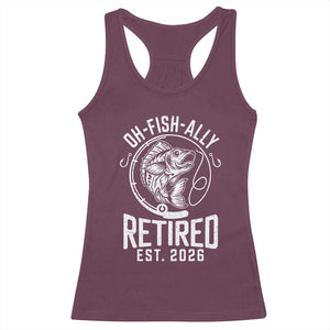 Officially Retired Est 2026 Fishing Racerback Tank Top Funny Fishing Retirement Gift TS12 Maroon Print Your Wear
