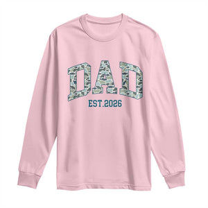 Promoted To Dad Est 2026 Long Sleeve Shirt Camo Fishing New Dad Gift TS12 Light Pink Print Your Wear