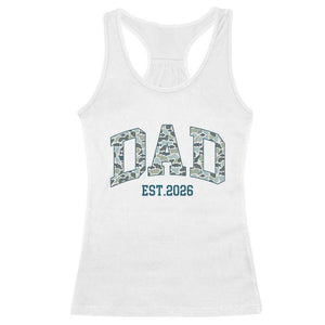 Promoted To Dad Est 2026 Racerback Tank Top Camo Fishing New Dad Gift TS12 White Print Your Wear