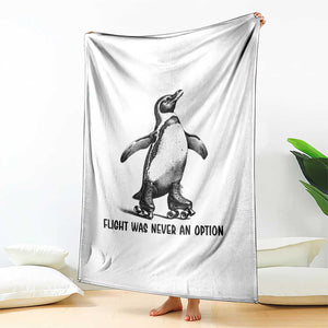 Flight Was Never An Option Throw Blanket Funny Penguin Roller Skates