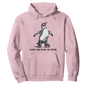 Flight Was Never An Option Hoodie Funny Penguin Roller Skates
