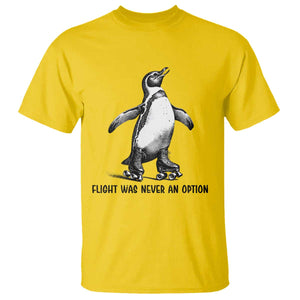 Flight Was Never An Option T Shirt Funny Penguin Roller Skates