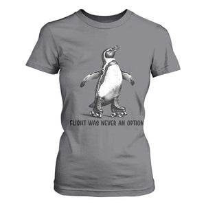 Flight Was Never An Option T Shirt For Women Funny Penguin Roller Skates