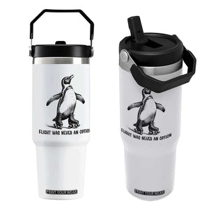 Flight Was Never An Option Flip Straw Tumbler Funny Penguin Roller Skates