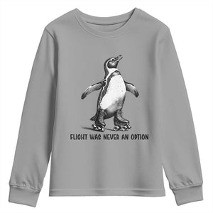 Flight Was Never An Option Youth Sweatshirt Funny Penguin Roller Skates