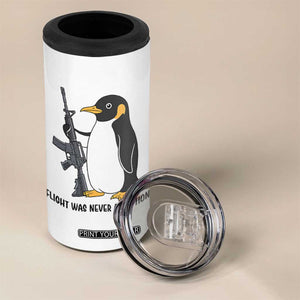 Funny Penguin Lover Gift 4 in 1 Can Cooler Tumbler Flight Was Never An Option