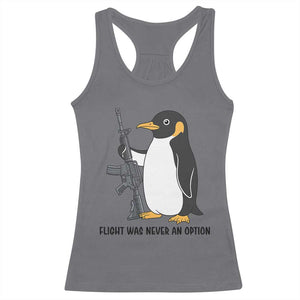 Funny Penguin Lover Gift Racerback Tank Top Flight Was Never An Option