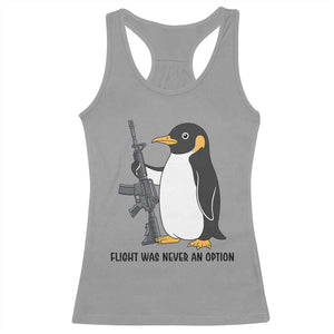 Funny Penguin Lover Gift Racerback Tank Top Flight Was Never An Option