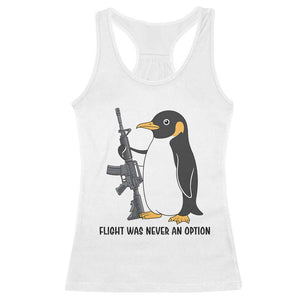 Funny Penguin Lover Gift Racerback Tank Top Flight Was Never An Option