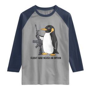 Funny Penguin Lover Gift Raglan Shirt Flight Was Never An Option