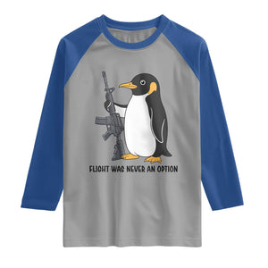 Funny Penguin Lover Gift Raglan Shirt Flight Was Never An Option