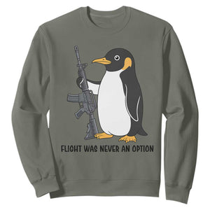 Funny Penguin Lover Gift Sweatshirt Flight Was Never An Option