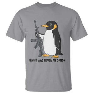 Funny Penguin Lover Gift T Shirt Flight Was Never An Option