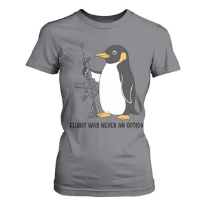 Funny Penguin Lover Gift T Shirt For Women Flight Was Never An Option
