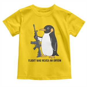 Funny Penguin Lover Gift Toddler T Shirt Flight Was Never An Option