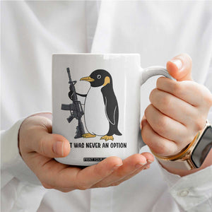 Funny Penguin Lover Gift Coffee Mug Flight Was Never An Option