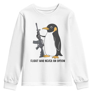 Funny Penguin Lover Gift Youth Sweatshirt Flight Was Never An Option