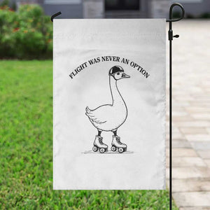 Funny Silly Goose Roller Skater Garden Flag Flight Was Never An Option