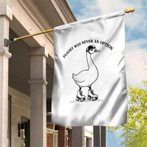 Funny Silly Goose Roller Skater Garden Flag Flight Was Never An Option