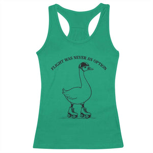 Funny Silly Goose Roller Skater Racerback Tank Top Flight Was Never An Option