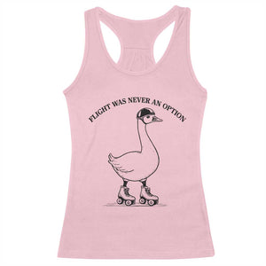 Funny Silly Goose Roller Skater Racerback Tank Top Flight Was Never An Option