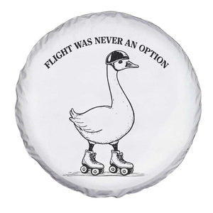 Funny Silly Goose Roller Skater Spare Tire Cover Flight Was Never An Option