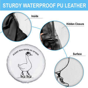 Funny Silly Goose Roller Skater Spare Tire Cover Flight Was Never An Option