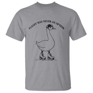 Funny Silly Goose Roller Skater T Shirt Flight Was Never An Option
