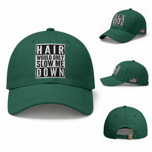 Funny Bald Men Gift Baseball Cap Hair Would Only Slow Me Down