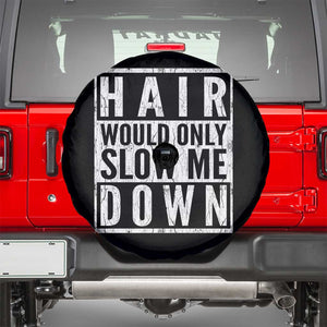Funny Bald Men Gift Spare Tire Cover Hair Would Only Slow Me Down