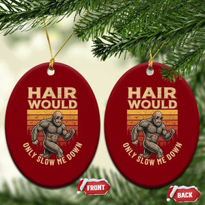 Funny Bald Bigfoot Ceramic Ornament Hair Would Only Slow Me Down