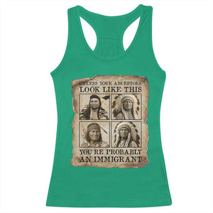 Indigenous Peoples Day Racerback Tank Top Unless Your Ancestors Look Like This Youre Immigrant