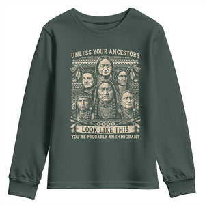 Native American Pride Youth Sweatshirt Unless Your Ancestors Look Like This Youre Immigrant