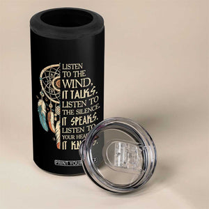 Indigenous Dreamcatcher Tribal Graphic 4 in 1 Can Cooler Tumbler Listen To The Wind Listen To The Silence