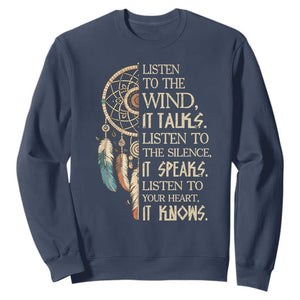 Indigenous Dreamcatcher Tribal Graphic Sweatshirt Listen To The Wind Listen To The Silence