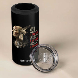 Listen To The Wind Listen To The Silence 4 in 1 Can Cooler Tumbler Native American Wisdom