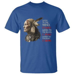 Listen To The Wind Listen To The Silence T Shirt Native American Wisdom