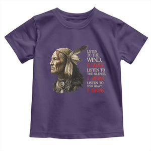 Listen To The Wind Listen To The Silence Toddler T Shirt Native American Wisdom