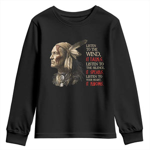 Listen To The Wind Listen To The Silence Youth Sweatshirt Native American Wisdom