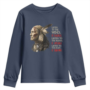 Listen To The Wind Listen To The Silence Youth Sweatshirt Native American Wisdom