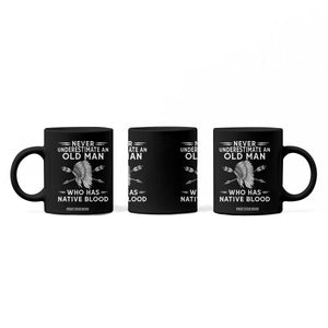 Native American Warrior Coffee Mug Never Underestimate An Old Man Who Has Native Blood