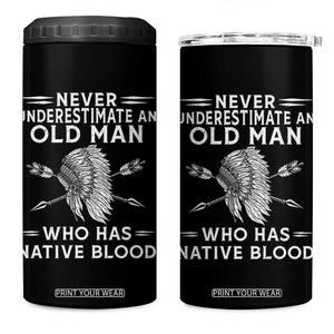 Native American Warrior 4 in 1 Can Cooler Tumbler Never Underestimate An Old Man Who Has Native Blood