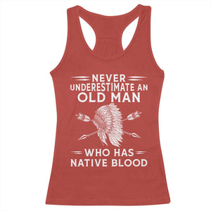 Native American Warrior Racerback Tank Top Never Underestimate An Old Man Who Has Native Blood