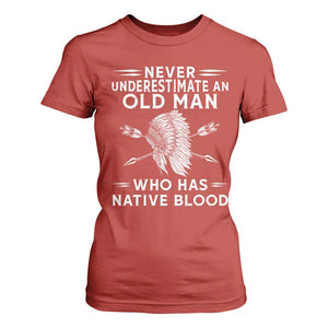 Native American Warrior T Shirt For Women Never Underestimate An Old Man Who Has Native Blood